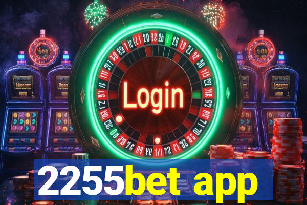 2255bet app